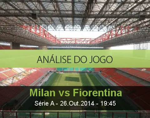 Análise do jogo: AC Milan vs Fiorentina (26 Outubro 2014)
