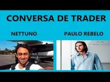 Conversa de Trader, Nettuno e Paulo Rebelo (vídeo)
