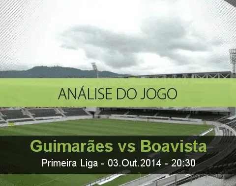 Análise do jogo: Vitória de Guimarães vs Boavista (3 Outubro 2014)