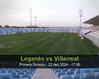 Prognóstico Leganés Villarreal (22 December 2024)