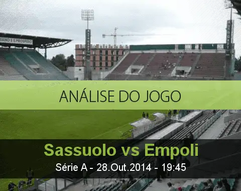 Análise do jogo: Sassuolo vs Empoli (28 Outubro 2014)