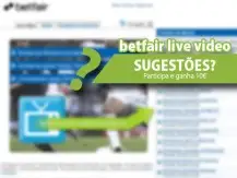 Melhorias ao Live Video Betfair? sugestões com sorteio 3x 10€